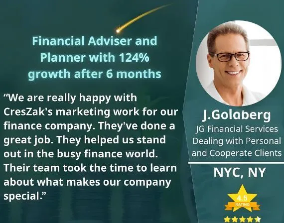 J. Goloberg says CresZak Digital Media strengthened our finance business’s online visibility.